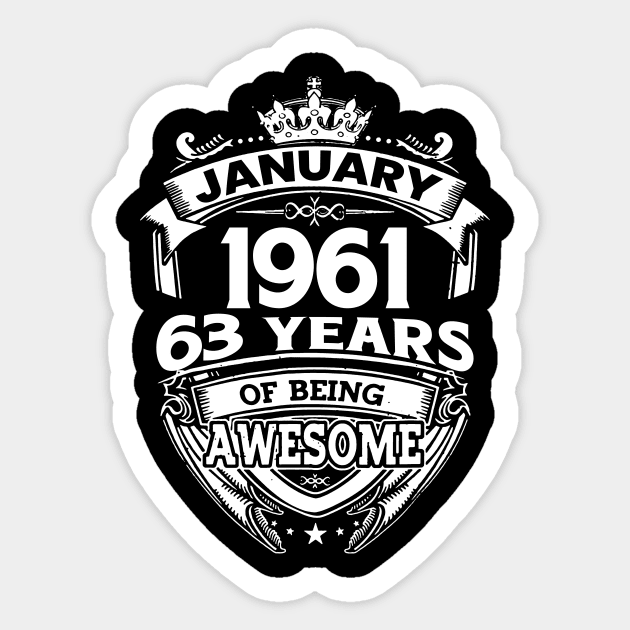 January 1961 63 Years Of Being Awesome 63rd Birthday Sticker by Foshaylavona.Artwork